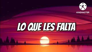 Lo Que Les Falta - Aldo Trujillo (letra/lyrics)