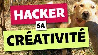 Hacker sa créativité (méthodes)