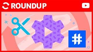 Clips on YouTube, Hashtag Landing Pages, and More | Creator Roundup by TeamYouTube