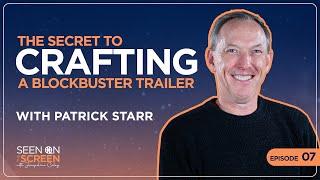 Crafting a Blockbuster Trailer with Patrick Starr | Seen on the Screen with Jacqueline Coley