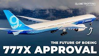 777X APPROVAL?  - The Future Of Boeing