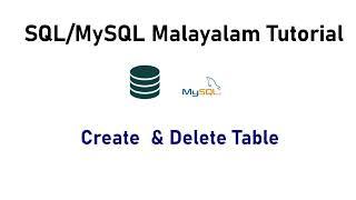 10 . Create Table & Delete Table   SQL  MySQL Malayalam Tutorial