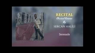 Sercan Halili - SERENADE - SCHUBERT