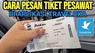 CARA PESAN TIKET PESAWAT DI TRAVELOKA SAMPAI DAPAT E-TIKETNYA TUTORIAL LENGKAP