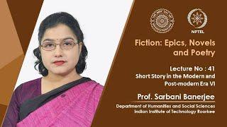 Lecture 41-Short Story in the Modern and Post-modern Era VI