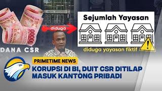 Dana CSR Bank Indonesia Diduga Dikorupsi, KPK Panggil Gubernur BI [Primetime News]