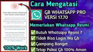 Cara Mengatasi Gb WhatsApp Memerlukan WhatsApp Resmi||Tidak Bisa Login