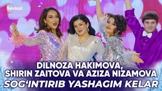 Dilnoza Hakimova, Shirin Zaitova va Aziza Nizamova - (Yulduz Usmonova -Sog'intirib yashagim kelar)