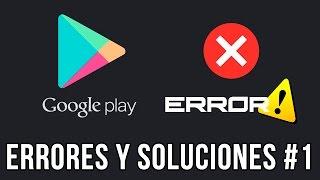 Todos los ERRORES de Google Play Store y SOLUCIONES 2018