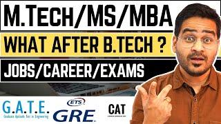 After BTech MBA, MTECH Or MS? What to Do After Engineering? Careers After B.Tech!