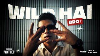 WILD HAI BRO x PANTHER | OFFICIAL MUSIC VIDEO