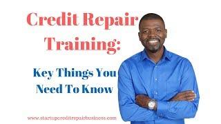 Credit Repair Training: Key Things You Need To Know(2023)