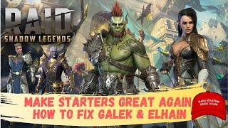 MAKE STARTERS GREAT AGAIN - HOW TO FIX ELHAIN & GALEK -   RAID SHADOW LEGENDS