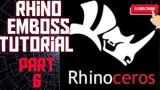 Rhino Emboss Tutorial | Beginners Guide | Part 06