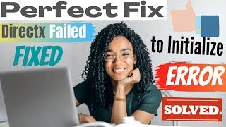 DirectX Failed to Initialize Error on Windows 10 { PERFECT FIX } | DirectX Failed | eTechniz.com 