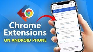 How To Install "PC Chrome Extensions" On Android Phone