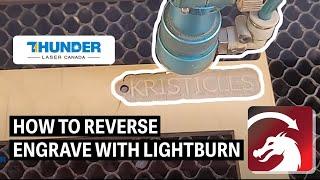Make a Reverse Engrave on your Thunder Laser Make Your Text Pop!