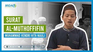 MUHAMMAD HENDRI HITA NAULI | IMAM MERDU | SURAT AL-MUTHOFFIFIN