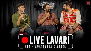 Podcast | Live Lavari Ep.1 | Australia Diaries | @MananDesai @DeepVaidya @ChirayuMistry