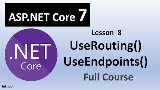 NET Core 7 : Routing - UseRouting vs UseEndpoints // Map vs MapGet vs MapPost