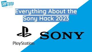Everything About the Sony Hack 2023