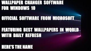 BEST WALLPAPER CHANGER FOR WINDOWS 10 WITH DAILY REFRESHER