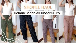 SHOPEE HAUL CELANA BAHAN SEMUA DI BAWAH 50-RIBU| GA NYANGKA SEBAGUS INI..