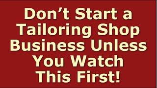 How to Start a Tailoring Shop Business | Including Free Tailoring Shop Business Plan Template