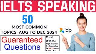 50 Most Common IELTS Speaking Questions With Answers 2024 |Top 50 Latest Questions With Answers 2024