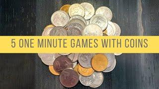 One Minute Games With Coins | Coin games