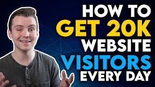 How to get 20k website visitors per day