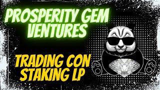 PROSPERITY GEM VENTURES TRADING CON STAKING LP #staking #trading #crypto #defi #bsc #roi