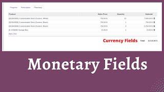 Monetary Field And Widget Monetary In Odoo || Odoo Currency Fields