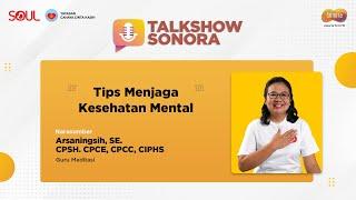 Tips Menjaga Kesehatan Mental || Talkshow with Soul Community