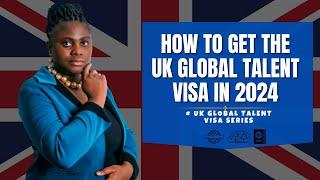 How to Apply for a UK Global Talent Visa in 2024 | Step-by-Step Guide from a Successful Recipient