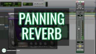 Start Panning Your Reverbs NOW! - UnderstandingAudio.com