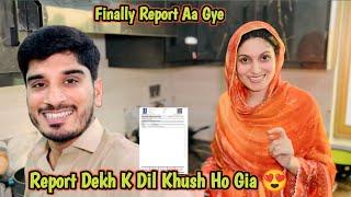 Finally Test Report Aa Gye | Report Dekh K Dil Khush Ho Gia 