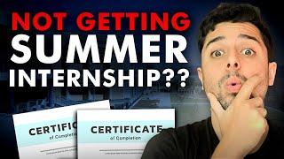 Not Getting A Summer Internship?? MUST Watch Video
