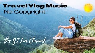 TRAVEL VLOG MUSIC (NO COPYRIGHT)