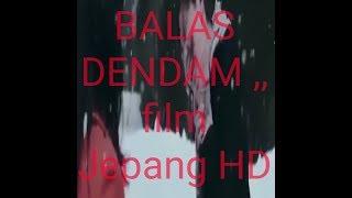 Film Jepang BALAS DENDAM HD