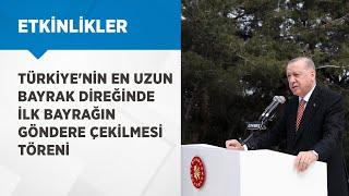 Cumhurbaşkanımız Erdoğan, Çamlıca Kulesi Göndere Bayrak Çekme Töreni’nde konuştu