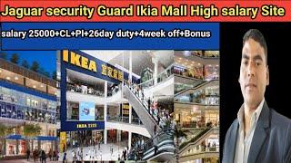 Jaguar Security Ikia Mall High salary Site