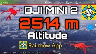 DJI Mini 2 Altitude 2514m using Rainbow app