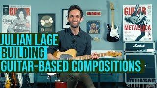 Julian Lage - Building guitar-based compositions, and “Wordsmith” Lesson