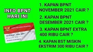 BPNT NOVEMBER DESEMBER 2021 KAPAN CAIR | BPNT EXTRA 400 RIBU KAPAN CAIR