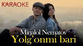 Mirjalol Nematov   Yolg'onmi bari KARAOKE 2024