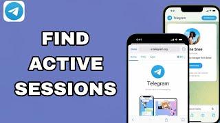 How To Find Active Sessions On Telegram App