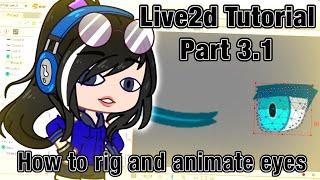 2 Methods on Rigging Eyes + How to Animate || Live2d Cubism Tutorial Part 3.1 || (Read Description)