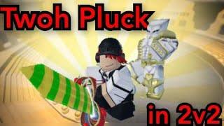 [YBA]2V2 WITH TWOH PLUCK!