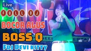 OT WIKA FULL DJ BOCOR ALUS BOSS Q FDJ DEVI KITTY